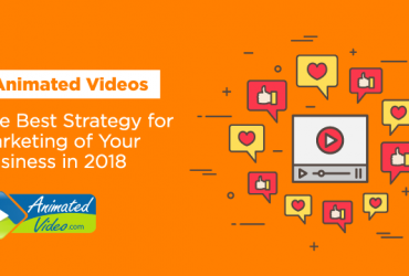 animated-video-the-best-strategy-for-marketing-of-your-business-in-2018