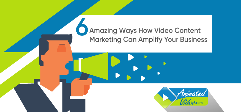 6-amazing-ways-how-video-content-marketing-can-amplify-your-business