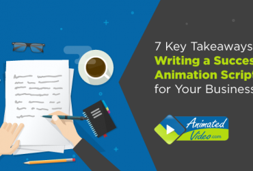 7-key-takeaways-for-writing-a-successful-animation-script-for-your-business