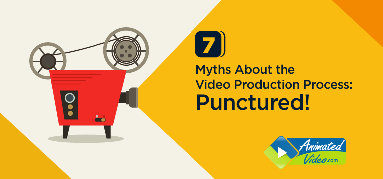 7-myths-about-the-video-production-proce