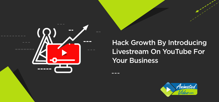 hack-growth-by-introducing-livestream-on-youtube-for-your-business