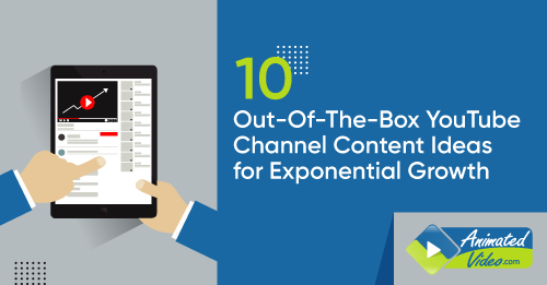 10 Out-Of-The-Box YouTube Channel Content Ideas for Exponential Growth
